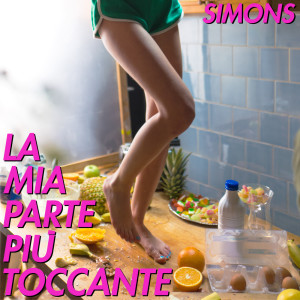 Dengarkan La Mia Parte Più Toccante lagu dari Simons dengan lirik