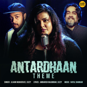 Listen to Antardhaan - Theme (From "Antardhaan") song with lyrics from Cizzy