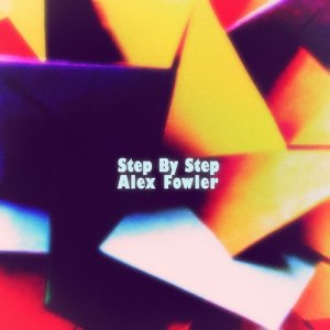 ดาวน์โหลดและฟังเพลง Step by Step พร้อมเนื้อเพลงจาก Alex Fowler