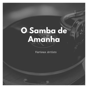 O Samba de Amanha