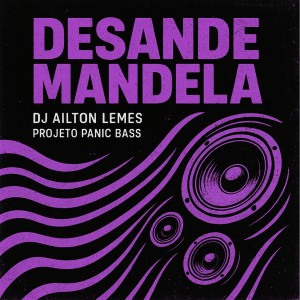Dengarkan lagu Desande Mandela (Explicit) nyanyian Dj Ailton Lemes dengan lirik