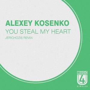 收聽Alexey Kosenko的You Steal My Heart (Jerichozis Remix)歌詞歌曲