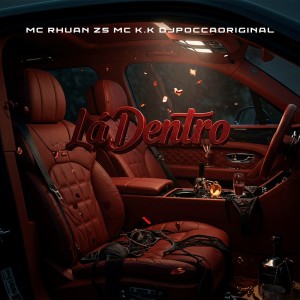DJPOCCAORIGINAL的专辑Lá Dentro (Explicit)