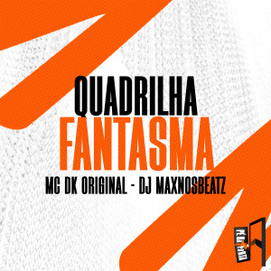收聽Mc DK Original的Quadrilha Fantasma歌詞歌曲