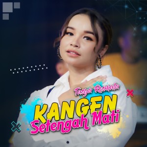 Dengarkan Kangen Setengah Mati lagu dari Tasya Rosmala dengan lirik