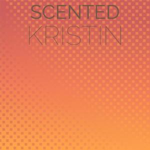 Dengarkan lagu Scented Kristin nyanyian Eker Airat dengan lirik