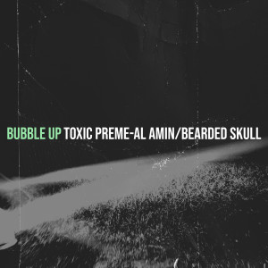 Listen to Bubble Up (Explicit) song with lyrics from Toxic preme-Al amin