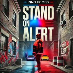 Inno Combs的專輯Stand On Alert (Explicit)