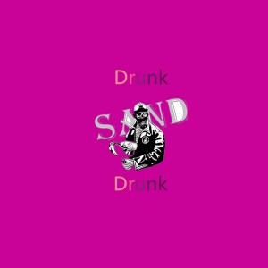 收聽Sand的Drunk歌詞歌曲