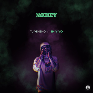 收聽Eltalmickey的Tu Veneno (En Vivo, Bronx 2022)歌詞歌曲