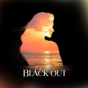 收聽로이스的Black Out歌詞歌曲