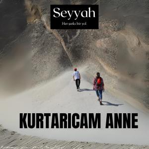 收聽Seyyah的Kurtarıcam Anne (feat. Muşta)歌詞歌曲
