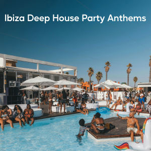 Deep House Club的專輯Ibiza Deep House Party Anthems