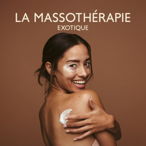 Album La massothérapie exotique (Oubliez le stress avec la musique relaxante du spa) from Zone de Détente