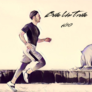 ดาวน์โหลดและฟังเพลง Bước Lên Trước พร้อมเนื้อเพลงจาก H2O