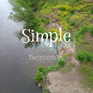 收聽twitterboy的Simple歌詞歌曲