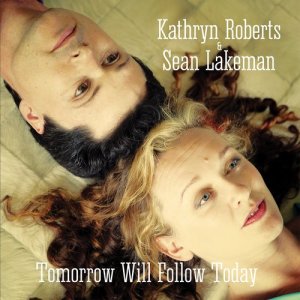 Kathryn Roberts and Sean Lakeman的專輯Tomorrow Will Follow Today