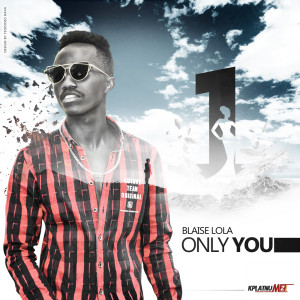 Listen to Only You song with lyrics from Blaise Lola