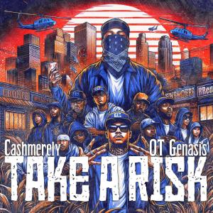 Cashmerely的專輯Take a Risk (feat. O.T. Genasis) [Explicit]