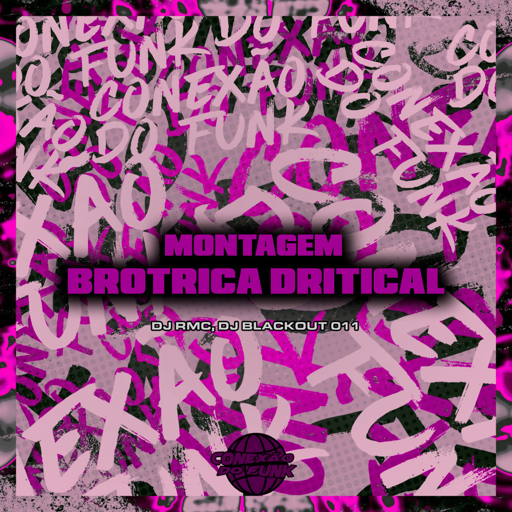 Montagem Brotrica Dritical (Explicit)
