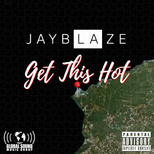 Album Get This Hot (Explicit) from Jay Blaze