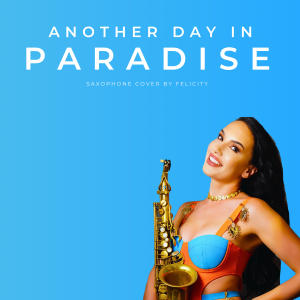 收聽Felicity Saxophonist的Another Day In Paradise歌詞歌曲