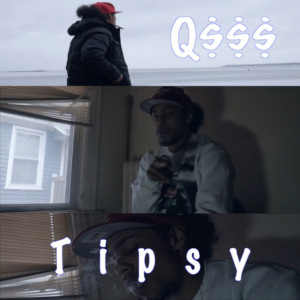 Dengarkan Tipsy lagu dari Q$$$ dengan lirik