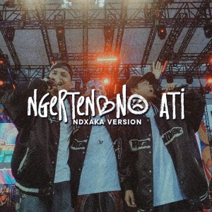 Dengarkan Ngertenono Ati (NDX A.K.A. Version) lagu dari Ndx Aka dengan lirik