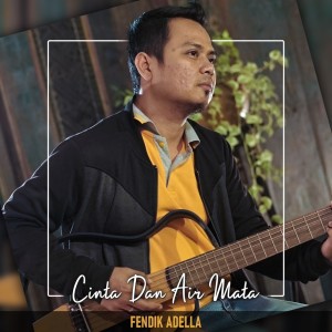 Listen to Cinta Dan Air Mata song with lyrics from Fendik Adella