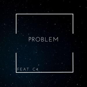 Bryce Cordell的專輯Problem (feat. C4) (Explicit)