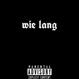 Album Wie Lang (Explicit) from Yung Shotz