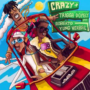 อัลบัม Crazy (feat. Roberto & Yung Verbal) ศิลปิน Yung Verbal