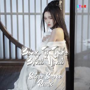 ดาวน์โหลดและฟังเพลง Bóng Tối Trước Bình Minh (Silver Smoke Remix) พร้อมเนื้อเพลงจาก Silver Smoke