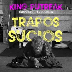 ดาวน์โหลดและฟังเพลง Trapos Sucios พร้อมเนื้อเพลงจาก King Putreak