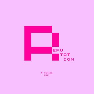 Album REPUTATION from NIKIIE
