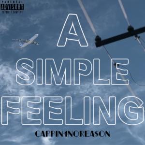 收聽Cappin4NoRea$on的A Simple Feeling (Explicit)歌詞歌曲