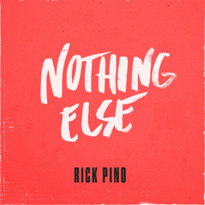 Rick Pino的專輯Nothing Else (Live)