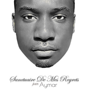 Listen to Sanctuaire de mes regrets song with lyrics from Aymar