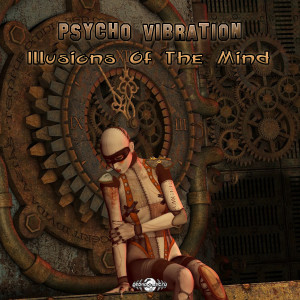 Psycho Vibration的專輯Illusions Of The Mind