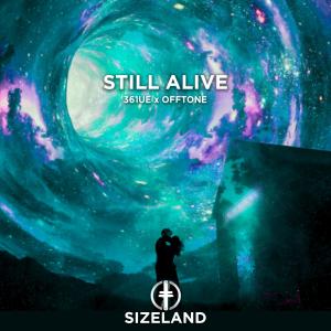 ดาวน์โหลดและฟังเพลง Still Alive พร้อมเนื้อเพลงจาก 361ue