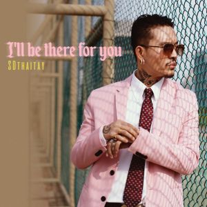 อัลบัม I'll Be There For You ft. PAE SAX ศิลปิน SDthaitay