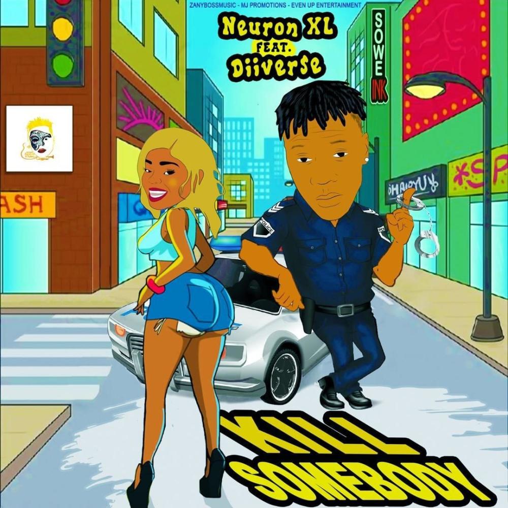 Kill Somebody(feat. Neuron XL) (Explicit)