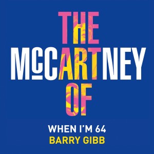 收聽Barry Gibb的When I'm Sixty-Four歌詞歌曲