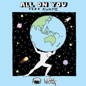 收聽Korky Buchek的All on You (feat. Kwame)歌詞歌曲