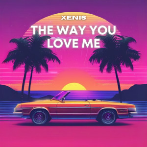 Album The Way You Love Me (Explicit) from 