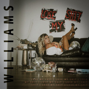 Album Lose My Shit (Explicit) from WILLIAMS