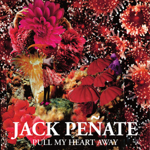 Pull My Heart Away dari Jack Penate