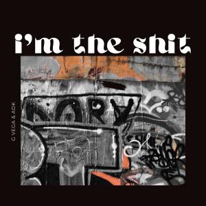 Album I'm The Shit (feat. ADK) (Explicit) from ADK