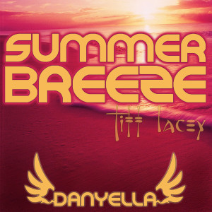 Listen to Summer Breeze (Original Mix) song with lyrics from Danyella