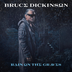 ดาวน์โหลดและฟังเพลง Rain on the Graves พร้อมเนื้อเพลงจาก Bruce Dickinson